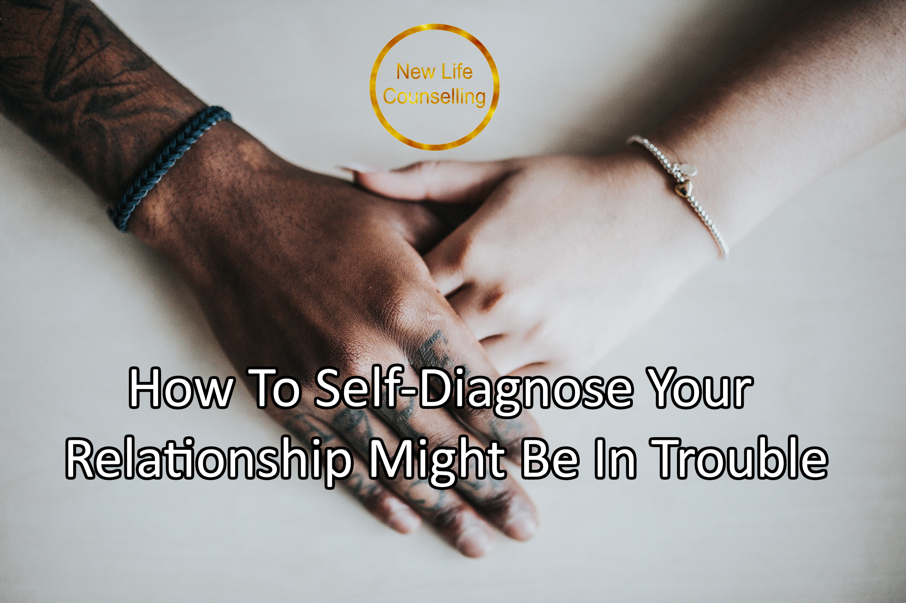 You are currently viewing How To Self-Diagnose Your Relationship Might Be In Trouble