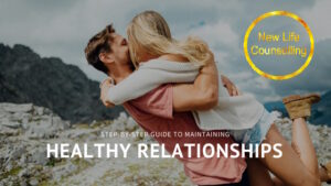 Read more about the article Step-by-Step Guide to Maintaining Healthy Relationships | Marriage Counselling Calgary