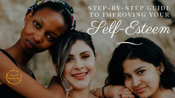You are currently viewing Step-by-Step Guide to Improving Your Self-Esteem | Anxiety Therapy