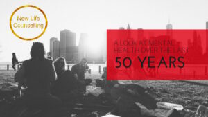 Read more about the article A Look at Mental Health Over the Last 50 Years | Therapist Calgary