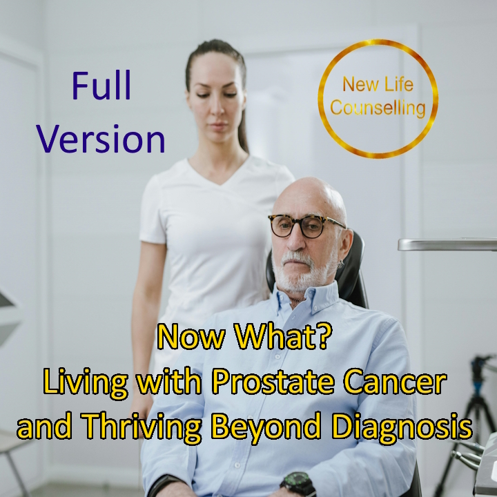 Read more about the article Now What? Living with Prostate Cancer and Thriving Beyond Diagnosis | Couples Counselling Calgary    